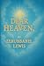 Dear, Heaven.
