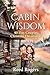 Cabin Wisdom: 40-Day Couples Christian Devotional Gospel-Centered Marriage