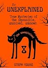 The UNEXPLAINED: ...