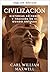 Civilization: Tales of Power and Betrayal in the Ancient World - A Popular and Captivating History (Civilization Through the Ages Book 4)