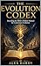 THE EVOLUTION CODEX: Decoding the Bible's Hidden Manual for Conscious Evolution (Human Optimization Lab Book 1)