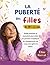 La Puberté des Filles 8 à 12 ans: Le Guide Complet pour Expliquer les Changements du Corps, les Règles et les Émotions sans Tabou : Un Livre Rassurant pour Parents et Pré-ados (French Edition)