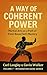 A Way of Coherent Power: Br...
