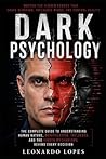 DARK PSYCHOLOGY: HOW TO MASTER INFLUENCE, DETECT MANIPULATION, AND PROTECT YOURSELF