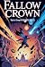 Fallow Crown - Weak to Stro...