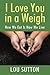 I Love You in a Weigh: How We Eat Is How We Live