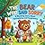 The Bear Who Said Sorry: A Funny Rhyming Picture Book About Apologizing, Kindness, and Forgiveness for Kids