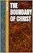 The Boundary of Christ