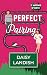 Perfect Pairing by Daisy Landish Perfect Pairing by Daisy Landish