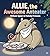Allie, the Awesome Anteater (A Heartwarming Adventure of Curiosity, Courage, and Discovery!): Learning – Knowledge - Innovation