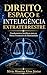 DIREITO, ESPAÇO E INTELIGÊNCIA EXTRATERRESTRE: Fundamentos Jurídicos para as Novas Fronteiras da Humanidade (Portuguese Edition)