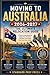 Moving to Australia 2026-2027: The Ultimate Relocation Guide - A Step-by-Step Manual for Skilled Visas, Medicare, TFN Setup, and Finding Your Home Down Under. (The Global Horizon Series)