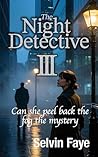The Night Detective 3: A Psychological Detective Thriller with Twisted Clues and Dangerous Attraction The Night Detective 3: A Psychological Detective Thriller with Twisted Clues and Dangerous Attraction