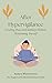 After Hypervigilance: Creating Peace and Stability Without Reinventing Yourself (The Return to Inner Stability Series: Gentle Guidance for Nervous System Steadiness and Ease)