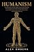 Humanism: The Philosophy of...