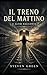 Il treno del mattino: e altri racconti (Italian Edition)