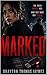 Marked: The truth marked her. Now they want her erased.