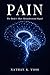 Pain: The Body's Most Misunderstood Signal