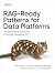 RAG-Ready Patterns for Data...