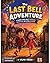 The last bell: A Summer Story About Friendship, Adventure, and Saying Goodbye