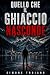 QUELLO CHE IL GHIACCIO NASC...