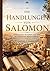 DIE HANDLUNGEN VONSALOMON: GESCHICHTE, WEISHEIT, DAS ERBE DES GRÖSSTEN KÖNIGS ISRAELS. (German Edition)