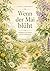 Wenn der Mai blüht: 12 heimische Pflanzen, Kräuter & Blüten für kleine Rituale und Rezepte im Alltag (German Edition)