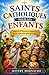 Saints catholiques pour les enfants: Plus de 20 histoires inspirantes de foi et de vertu pour les enfants (French Edition)