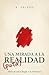 UNA MIRADA A LA (PUTA) REALIDAD: Manual para llegar a la felicidad (Spanish Edition)