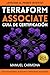 Terraform Associate 004: Guía Completa de Certificación en Español: Domina Terraform desde cero y aprueba el examen HashiCorp Certified: Terraform Associate 004 con ejemplos reales (Spanish Edition)