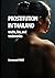 PROSTITUTION IN THAILAND: truths, lies, and testimonies ("Emmanuel Pervé Collection")