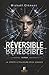 Réversible: La vérité a toujours deux visages (French Edition)