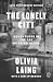 The Lonely City: Adventures in the Art of Being Alone (10th Anniversary Deluxe Edition)