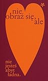 Nie obraź się, al...