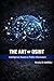 THE ART OF OSINT: Intelligence Based on Public Information (Intelligence and Counterintelligence Manuals)