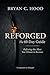 REFORGED The 60-Day Guide: Refining the Man You Choose to Become