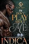He Don't Play Abo...