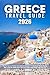 Greece Travel Guide: Plan the Trip of a Lifetime from Athens to Santorini | 7–14 Day Ready Routes, Detailed Maps, Local Tips, Hidden Gems, Best Eats & Stays, Avoid Tourist Traps Like a Pro