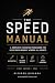 The Speed Manual: A Complet...