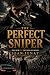 THE PERFECT SNIPER