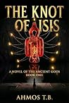 The Knot Of Isis:...