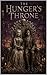 THE HUNGER'S THRONE 04 (The Puppet's Flesh Book 4)