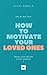 You So Got This! How to motivate your loved ones. Master your life like nordic mothers 1: How to motivate your loved ones 1. (You So Got This! How to ...)
