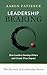 Leadership Bearing : How Leaders Develop Others and Create True Impact (The Pursuit of Leadership Series Book 2)
