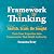 Framework Thinking: Sketch....