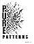 Pure Patterns Coloring Book: 35 Minimalist Geometric and Natural Designs for Stress Relief, High-Contrast Abstract Patterns for Adults and Teens.