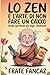 Lo Zen e l'Arte di non fare un caxxo: Guida spirituale per pigri illuminati (Italian Edition)