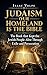 JUDAISM: OUR HOMELAND IS TH...