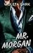 MR. MORGAN: Romance con il CEO padre single a sorpresa (I MR. IRRESISTIBILI Vol. 4) (Italian Edition)