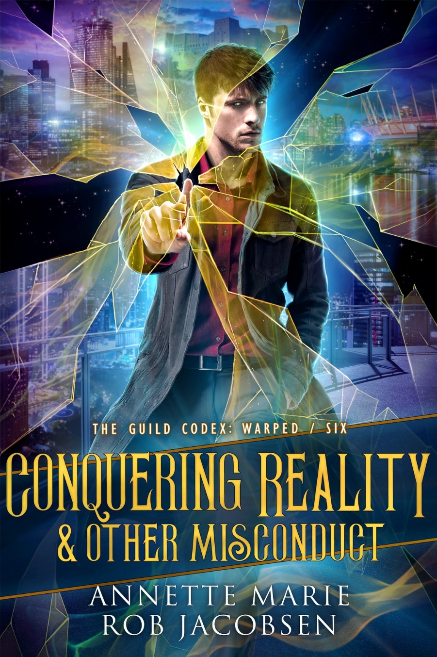 Conquering Reality & Other Misconduct (The Guild Codex: Warped, #6)